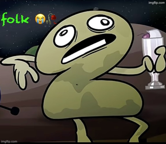 Folk Two | image tagged in folk two | made w/ Imgflip meme maker