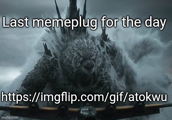 The Aldebaran Godzilla MZ Announcement Template | Last memeplug for the day; https://imgflip.com/gif/atokwu | image tagged in the aldebaran godzilla mz announcement template,remix | made w/ Imgflip meme maker