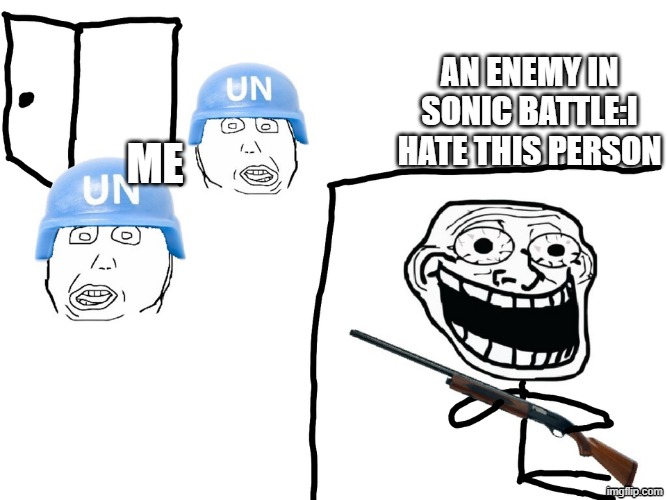 I hate the Antichrist | an enemy in sonic battle:I HATE THIS PERSON; me | image tagged in i hate the antichrist | made w/ Imgflip meme maker