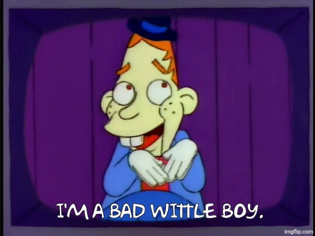 Gabbo I'm a bad little boy | image tagged in gabbo i'm a bad little boy | made w/ Imgflip meme maker