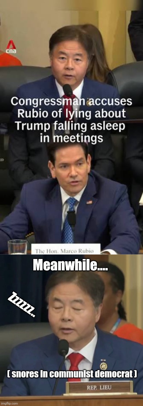 Sleeping politicians meme | Meanwhile.... Zzzzzz.. ( snores in communist democrat ) | image tagged in images 1 jpeg | made w/ Imgflip meme maker