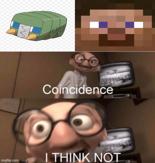 coincidence? I THINK NOT | image tagged in coincidence i think not | made w/ Imgflip meme maker