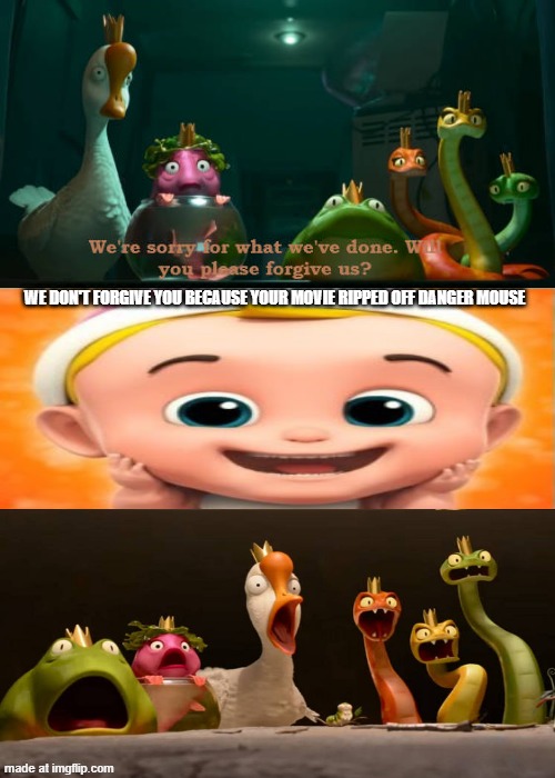 I ruined deviantart fill in 3 | WE DON'T FORGIVE YOU BECAUSE YOUR MOVIE RIPPED OFF DANGER MOUSE | image tagged in who forgive the animal council | made w/ Imgflip meme maker