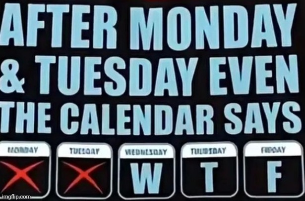 Here's To The Working Stiffs | image tagged in welcome to the working week,employment,counting the days,here comes the weekend | made w/ Imgflip meme maker
