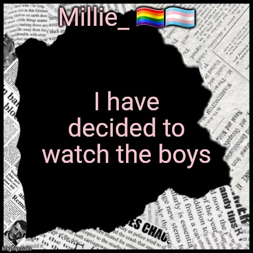 Wish me luck | I have decided to watch the boys | image tagged in millie's pride month announcement template | made w/ Imgflip meme maker