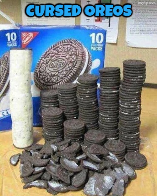 Cursed Oreos | Cursed Oreos | image tagged in cursed images,cookies,oreos,dude wtf,just why,food memes | made w/ Imgflip meme maker
