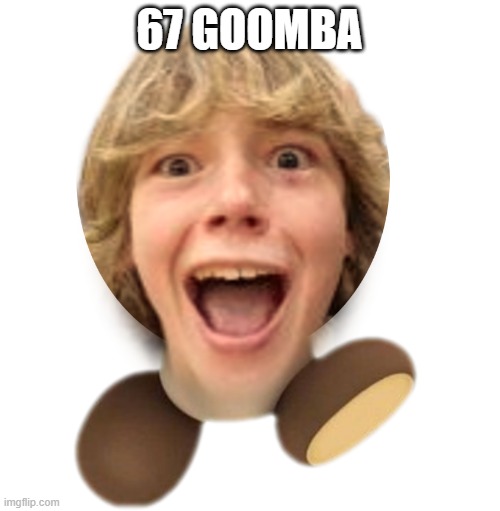 67 Kid Goomba | 67 goomba | image tagged in 67 kid goomba | made w/ Imgflip meme maker