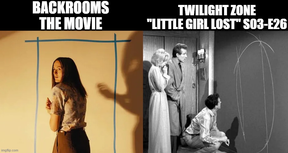 i haven't seen the movie yet, but i couldn't ignore the similarities | backrooms
the movie; twilight zone
"Little Girl Lost" S03-E26 | image tagged in twilight zone | made w/ Imgflip meme maker