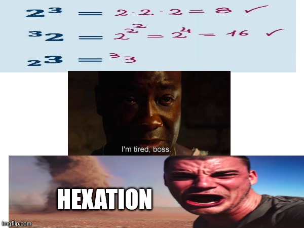 Maths are weird | Hexation | image tagged in math,funny,scary,school | made w/ Imgflip meme maker