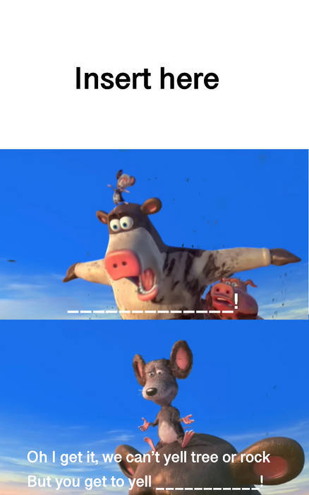 Barnyard animals about to crash into Who Place Blank Meme Template
