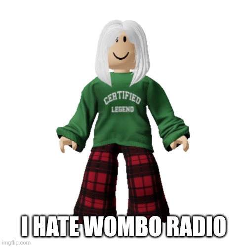 Victoria Jade Newton | I hate wombo radio | image tagged in victoria jade newton | made w/ Imgflip meme maker