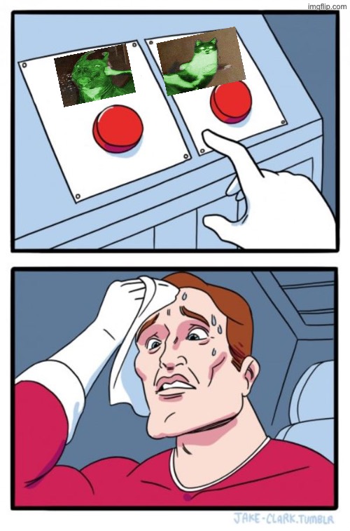 Two Buttons | image tagged in memes,two buttons | made w/ Imgflip meme maker