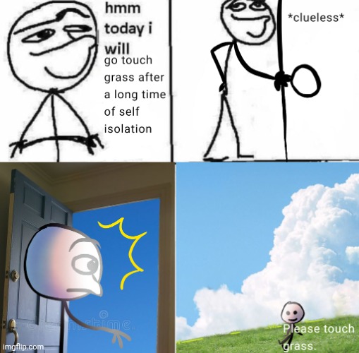 image tagged in untitled544_20260607111336 png,touch grass | made w/ Imgflip meme maker