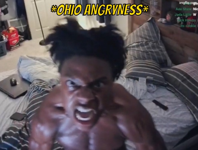 *Ohio angryness* | image tagged in angry speed | made w/ Imgflip meme maker
