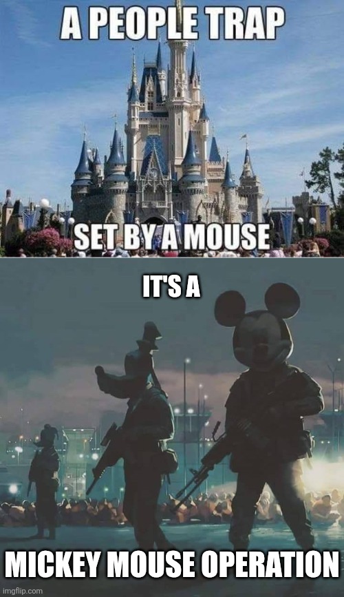 Of Mice and Men | It's a; Mickey Mouse Operation | image tagged in mickey mouse operation,disneyland,mickey mouse,people,trap | made w/ Imgflip meme maker