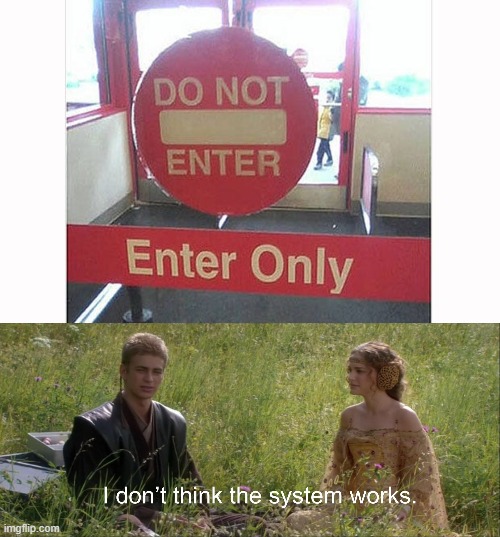 image tagged in i don't think the system works | made w/ Imgflip meme maker
