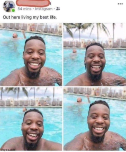 just living his best life | made w/ Imgflip meme maker