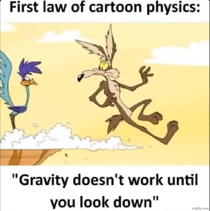 True tho | image tagged in cartoon,physics | made w/ Imgflip meme maker