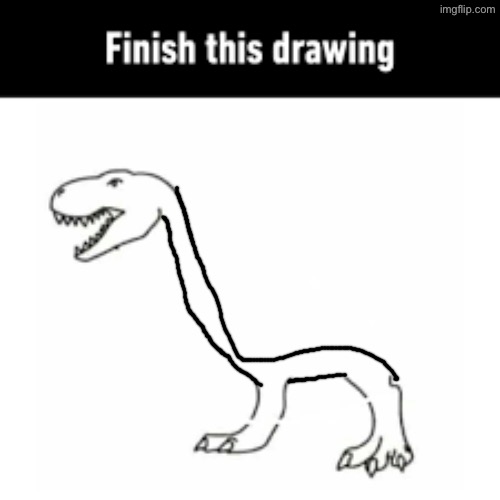 finish this drawing | image tagged in finish this drawing | made w/ Imgflip meme maker