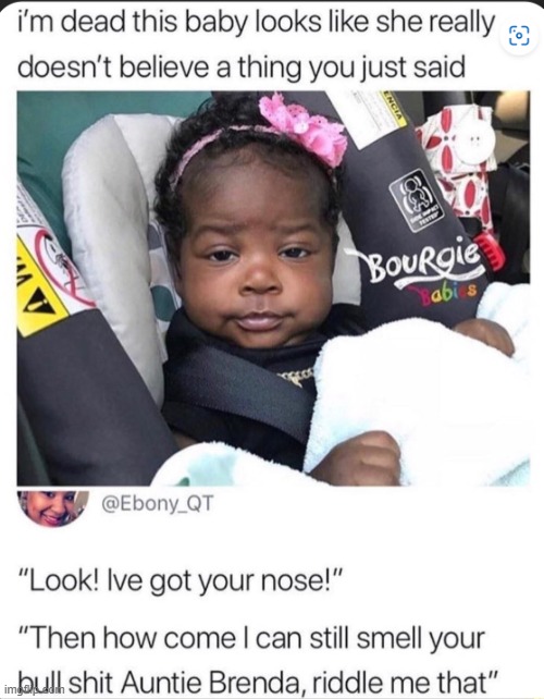 Riddle me that baby | image tagged in riddle me that baby | made w/ Imgflip meme maker
