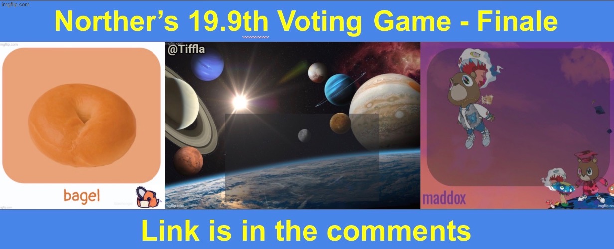 Time to end yet another voting game | image tagged in voting game s19-9 | made w/ Imgflip meme maker