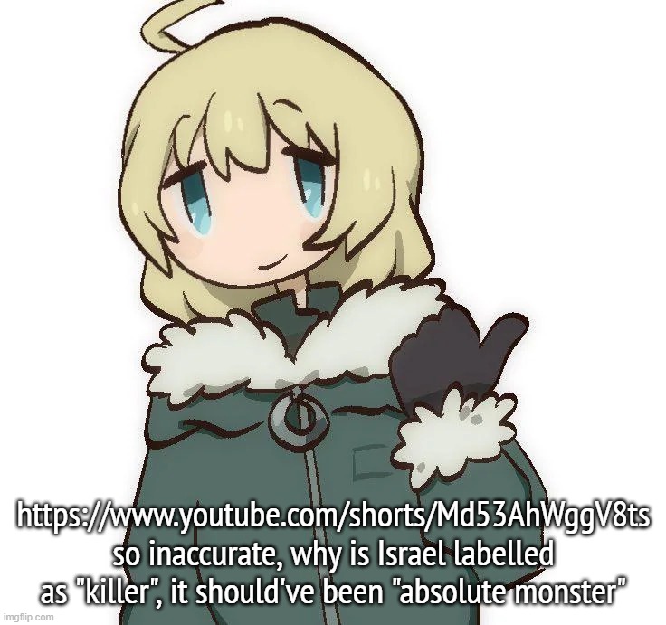 Get a load of this guy | https://www.youtube.com/shorts/Md53AhWggV8ts so inaccurate, why is Israel labelled as "killer", it should've been "absolute monster" | image tagged in get a load of this guy | made w/ Imgflip meme maker