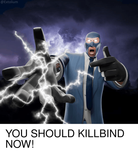 High Quality Killbind now Blank Meme Template