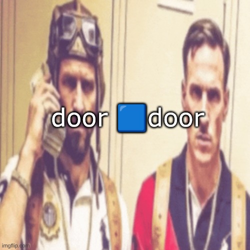 Driptofen, and ni**ali | door ?door | image tagged in driptofen and ni ali | made w/ Imgflip meme maker