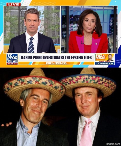 Jeanine Pirro INVESTIGATES THE EPSTEIN FILES | made w/ Imgflip meme maker