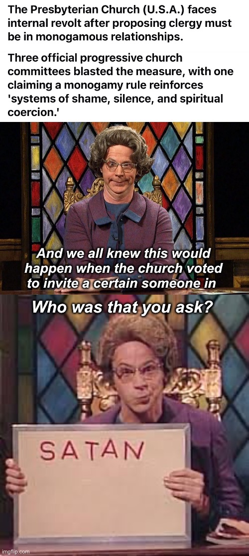 If only there was some kind of guidebook for Christian “religions” | And we all knew this would happen when the church voted to invite a certain someone in; Who was that you ask? | image tagged in the church lady,snl church lady starbucks,politics lol,religion,liberal logic | made w/ Imgflip meme maker