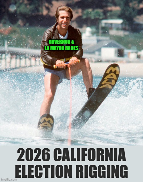 jump the shark | Governor & LA Mayor races; 2026 California election rigging | image tagged in jump the shark | made w/ Imgflip meme maker