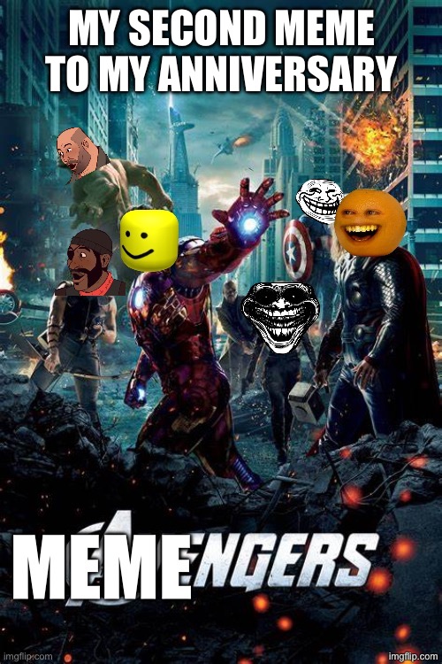 Maggot2007’s Second Meme | MY SECOND MEME TO MY ANNIVERSARY | image tagged in my second meme | made w/ Imgflip meme maker
