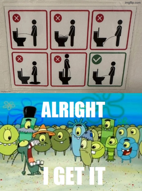 Most helpful sign :sob | image tagged in alright i get it | made w/ Imgflip meme maker