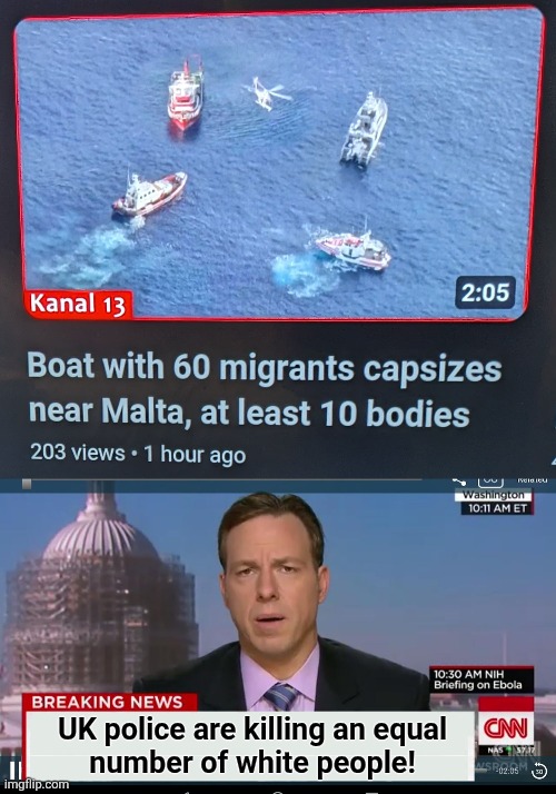UK police are killing an equal
number of white people! | image tagged in cnn breaking news template,memes,migrants,great replacement,leftists,illegal immigrants | made w/ Imgflip meme maker