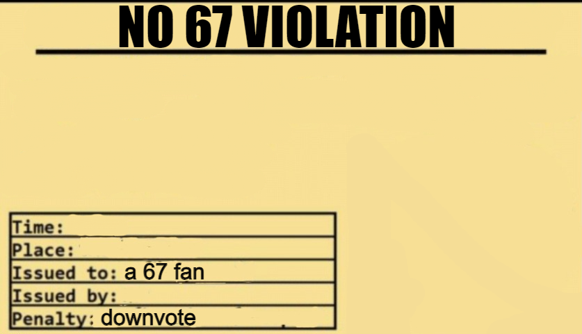High Quality No 67 Violation Blank Meme Template