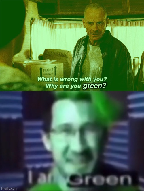 Yes, ik it’s stupid | green? | made w/ Imgflip meme maker
