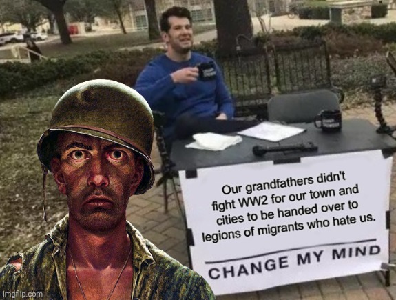 Modified a good meme someone else made. Always add something to an old template | image tagged in atr1j8 jpg,soldier,disappointed man | made w/ Imgflip meme maker