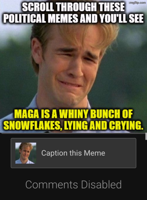 And, and, and, they ALWAYS disable comme... Oh, WAIT!! | made w/ Imgflip meme maker