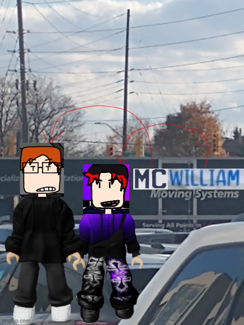 MC and William name soundalike | image tagged in mc and william name soundalike | made w/ Imgflip meme maker