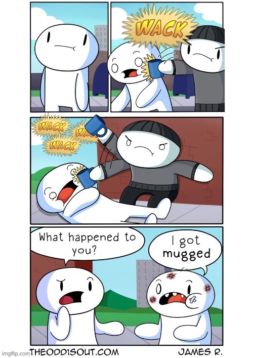 The Odd 1s Out | image tagged in comics,the odd 1s out,beaten,mugged,what happened,coffee cup | made w/ Imgflip meme maker