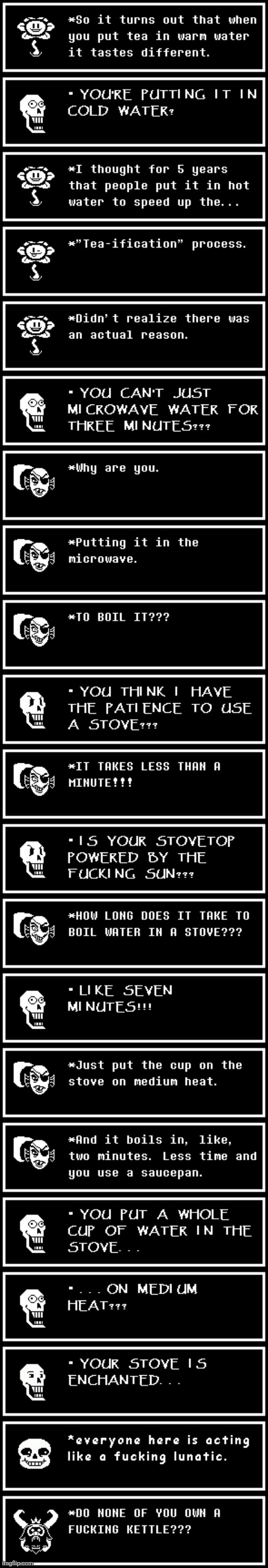 "Tea-ification" Process | image tagged in undertale,tea | made w/ Imgflip meme maker
