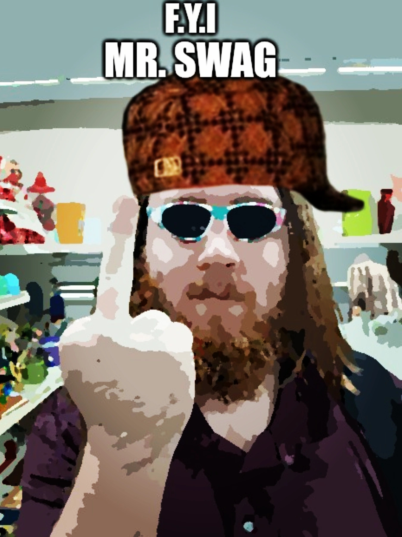 F.Y.I Mr.Swag Blank Meme Template