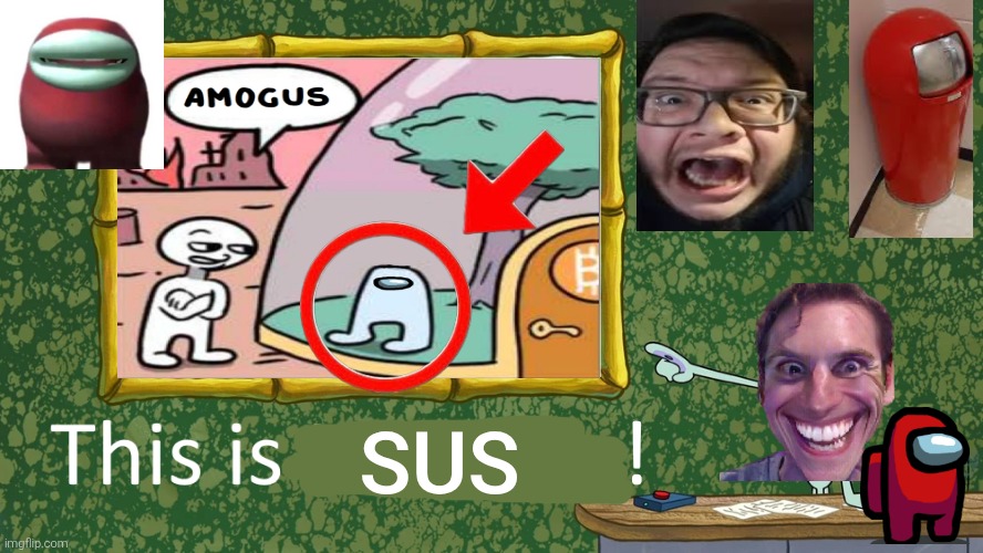 When the corny blank meme is really sussy. ⊙_☉ | SUS | image tagged in among us,sus,sussy,amogus,when the imposter is sus,amogus sussy | made w/ Imgflip meme maker
