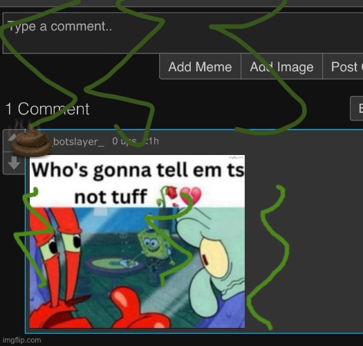 _botslayer_ Comment Stinks More Than Shreks Feet | made w/ Imgflip meme maker