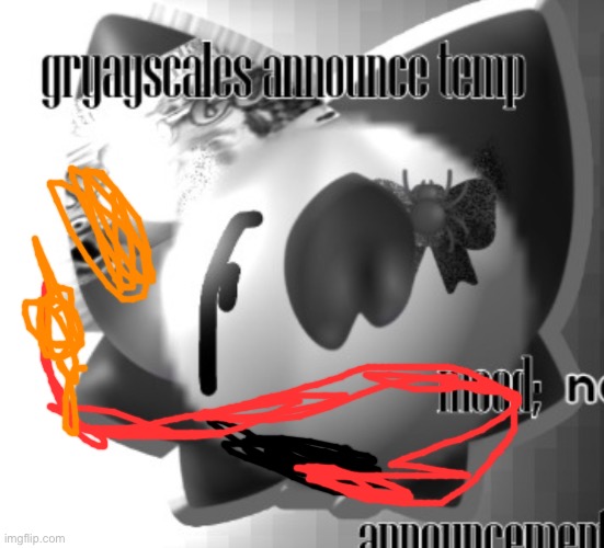 Grayscales lick earwax | image tagged in img_1806 jpeg | made w/ Imgflip meme maker