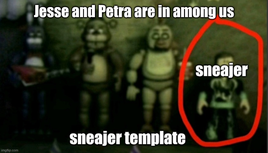 sneaker template | Jesse and Petra are in among us | image tagged in sneaker template | made w/ Imgflip meme maker
