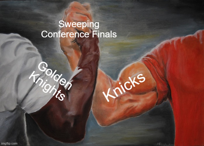 Epic Handshake Conference Finals | Sweeping Conference Finals; Golden Knights; Knicks | image tagged in memes,epic handshake | made w/ Imgflip meme maker