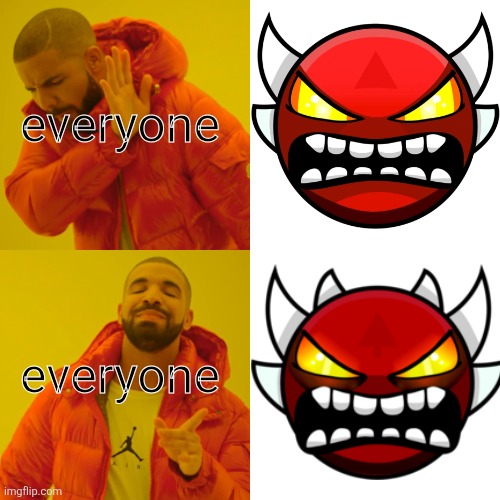 Drake Hotline Bling | everyone; everyone | image tagged in memes,drake hotline bling | made w/ Imgflip meme maker