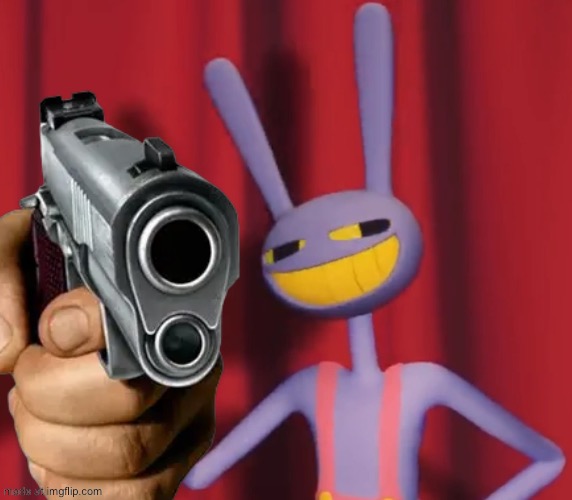 JAX WITH A GUN! | image tagged in tadc jax,jax,tadc,the amazing digital circus,memes,tadc memes | made w/ Imgflip meme maker