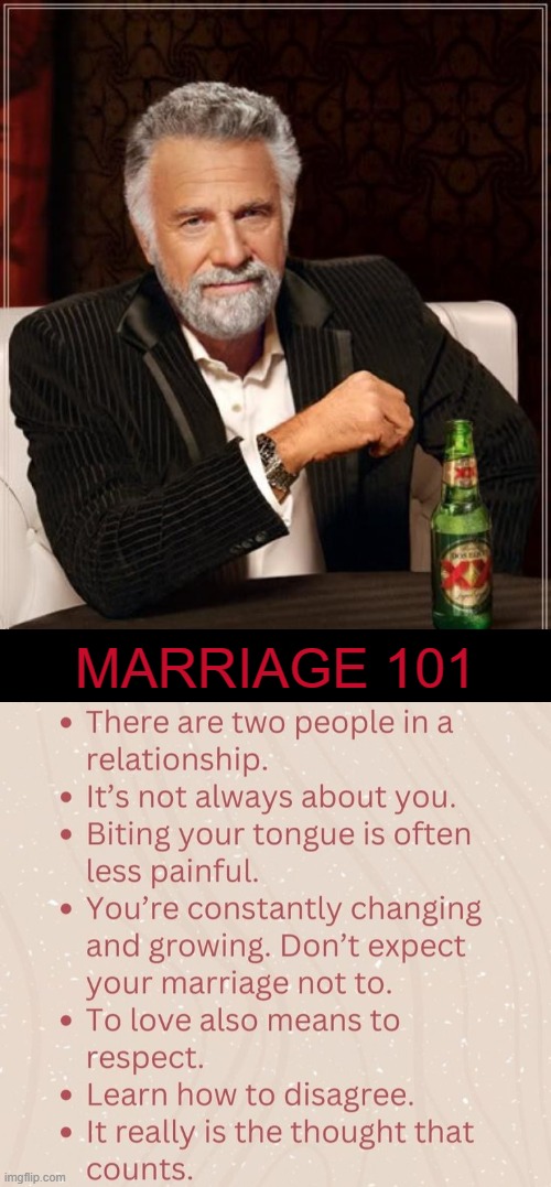 Using Your Head Along With Your Heart | Marriage 101 | image tagged in the most interesting man in the world,smart,relationships,so true,marriage,commitment | made w/ Imgflip meme maker